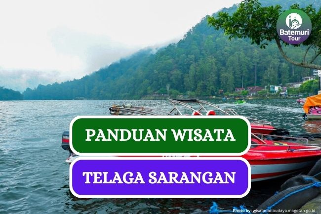 Panduan Lengkap Wisata Telaga Sarangan, Magetan